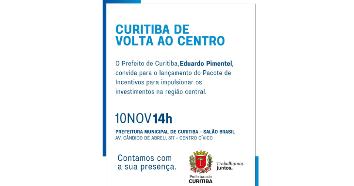 Prefeito Eduardo Pimentel convida para o lançamento do pacote de incentivos para impulsionar os investimentos na região central 