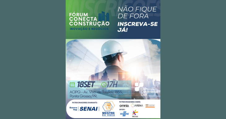 Fórum Conecta Construção acontece em Ponta Grossa no dia 18 de setembro